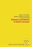 Migration and Identity in Nordic Literature - Helena Březinová, Martin Humpál - kniha z kategorie Literární věda