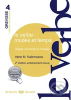 Le verbe: modes et temps (Règles, exercices et corrigés) - kniha z kategorie Jazykové učebnice a slovníky