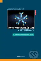 Imunopatologické stavy v kazuistikách - Zuzana Humlová - kniha z kategorie Imunologie, virologie a epidemiologie
