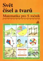 Svět čísel a tvarů - Pracovní sešit (Matematika pro 5. roč. ZŠ) - kniha z kategorie 1. stupeň