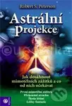 Astrální projekce (Jak dosáhnout mimotělních zážitků a co od nich očekávat) - kniha z kategorie Spiritualita
