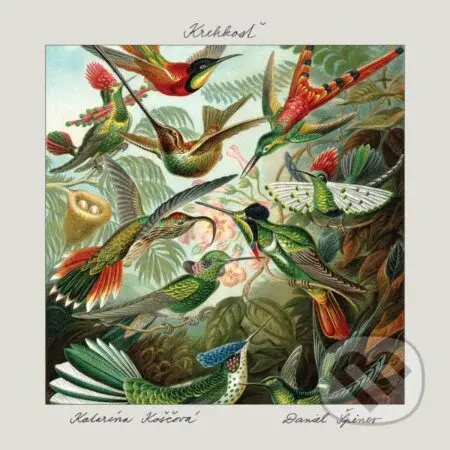 Katarína Koščová, Daniel Špiner: Krehkosť - Daniel Špiner, Katarína Koščová