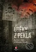 Útěky z pekla - Roman Cílek, Miloslav Moulis - kniha z kategorie Historie