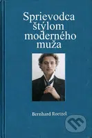 Sprievodca štýlom moderného muža - Bernhard Roetzel - kniha z kategorie Image