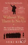 Without You, There is no Us (My secret life teaching the sons of North Korea’s elite) - kniha z kategorie Odborné a naučné
