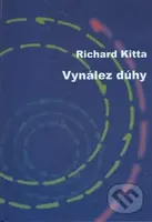 Vynález dúhy - Richard Kitta, Martin Kudla - kniha z kategorie Poezie