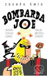 Bombarda Joe - Zdeněk Šmíd