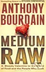 Medium Raw (A Bloody Valentine to the World of Food and the People Who Cook) - kniha z kategorie Beletrie