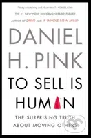 To Sell is Human (The Surprising Truth About Moving Others) - kniha z kategorie Odborné a naučné