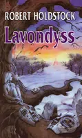 Lavondyss (Cesta do neznámé země) - Robert Holdstock