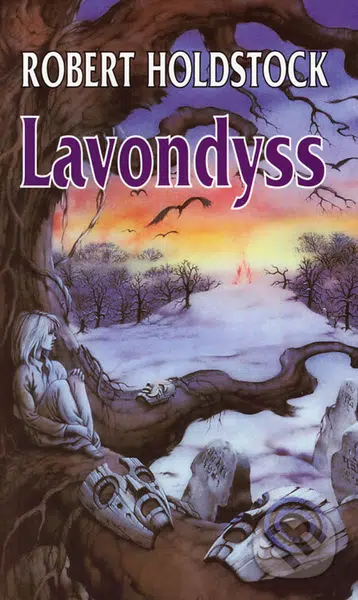 Lavondyss (Cesta do neznámé země) - Robert Holdstock