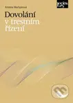 Dovolání v trestním řízení - Kristýna Machyánová - kniha z kategorie Trestní právo