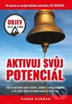 Aktivuj svůj potenciál (Jak se postavit stínů skákat s chutí z postele a žít život, který tě bavit až do konce) - kniha z kategorie Motivace a…