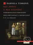 Bez zpěvu a bez zvonění (Dekriminalizace sebevraždy mezi sekularizací a medikalizací v 17.–19. století) - kniha z kategorie Humanitní a společenské…
