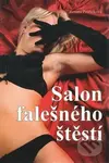 Salon falešného štěstí - Renata Petříčková - kniha z kategorie Romantika