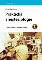 Praktická anesteziologie - Jiří Málek
