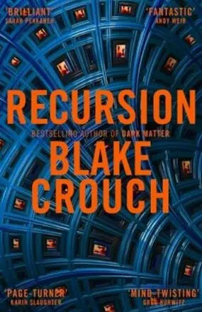 Recursion - Blake Crouch