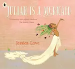 Julian Is a Mermaid - Jessica Love