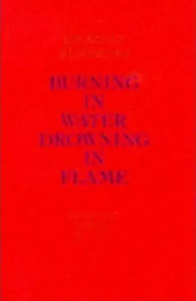 Burning in Water, Drowning in Flame - Charles Bukowski