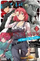 Goblin Slayer: A Day in the Life, Vol. 2 (manga) - Kumo Kagyu, Anthony Quintessenza, Noboru Kannatuki, Kevin Steinbach, Daichi Matsuse