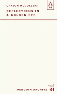 Reflections in a Golden Eye - Carson McCullersová