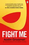 Fight Me - Austin Grossman