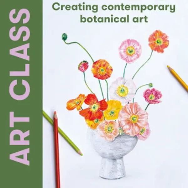Art Class: Flowers and Foliage - Sarah Hankinson