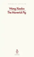 Maverick Pig - Wang Xiaobo