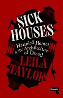 Sick Houses - Leila Taylor