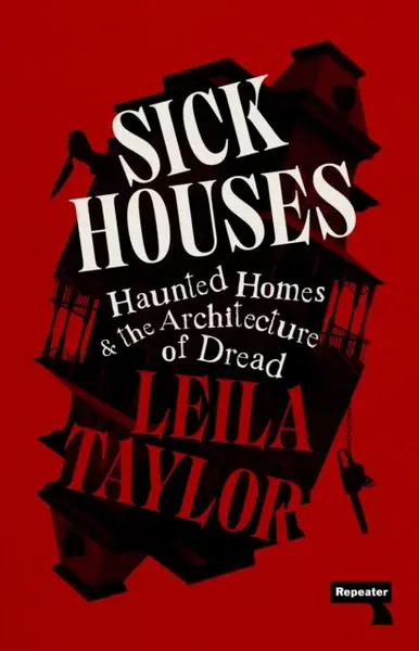 Sick Houses - Leila Taylor
