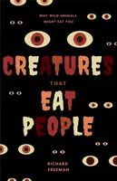 Creatures That Eat People - Richard Freeman