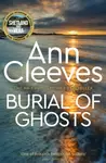 Burial of Ghosts - Ann Cleevesová
