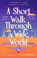 A Short Walk Through a Wide World - Douglas Westerbeke