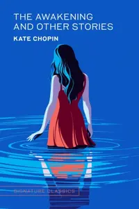 The Awakening and Other Stories - Kate Chopin