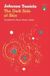 The Dark Side of Skin - Jeferson Tenorio