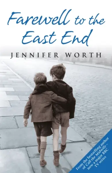 Farewell to the East End - Jennifer Worthová