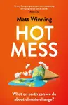 Hot Mess - Matt Winning