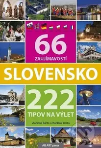 Slovensko 66 zaujímavostí a 222 tipov na výlet - Vladimír Bárta - kniha z kategorie Průvodci Evropou