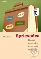 Sprievodca dielami slovenskej a svetovej literatúry E - kniha z kategorie Gymnázia
