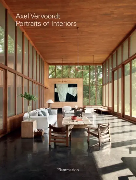 Axel Vervoordt: Portraits of Interiors - Axel Vervoordt