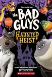 The Bad Guys:Halloween Heist - Kate Howard