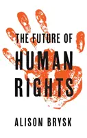 The Future of Human Rights - Alison Brysk