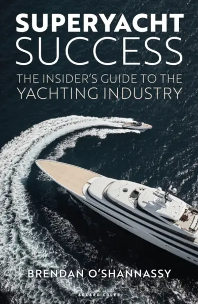 Superyacht Success - Brendan Oâ€™Shannassy