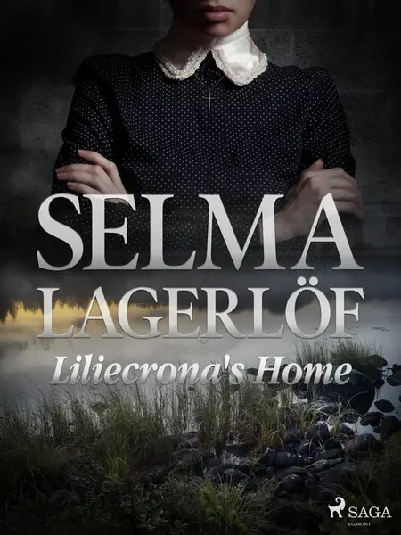 Liliecrona's Home - Selma Lagerlöf