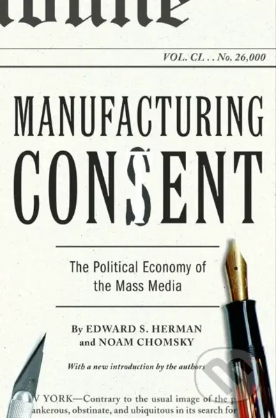 Manufacturing Consent (The Political Economy of the Mass Media) - kniha z kategorie Humanitní a společenské vědy