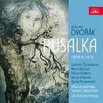 Ludmila Červinková, Orchestr Národního divadla v Praze, Jaroslav Krombholc – Dvořák: Rusalka. Opera o 3 dějstvích CD