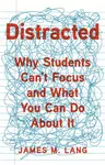 Distracted - James M.  Lang