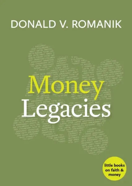 Money Legacies - Donald V. Romanik