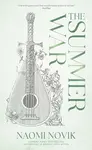The Summer War - Naomi Noviková