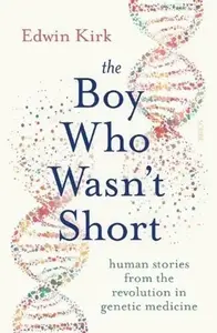 The Boy Who Wasnâ€™t Short - Edwin Kirk